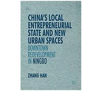 China's Local Entrepreneurial State And New Urban Spaces