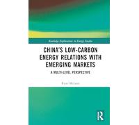 China's Low-carbon Energy Relations With Emerging Markets: A Multi-level Perspective