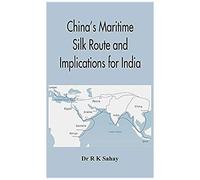 China's Maritime Silk Route And Implications For India