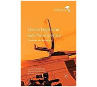 China's Media And Soft Power In Africa