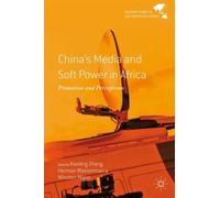 China's Media And Soft Power In Africa
