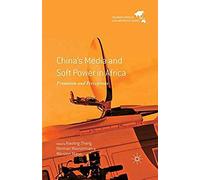 China's Media And Soft Power In Africa