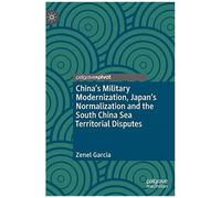 China's Military Modernization, Japan's Normalization And The South China Sea Territorial Disputes