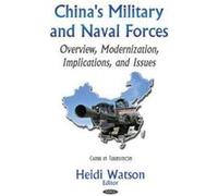 China's Military & Naval Forces: Overview, Modernization, Implications, & Issues (China in Transition) - [Version Originale] Inconnu (Auteur)
