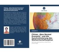 Chinas "New Normal Economy" Und Die Synchronisierung Des Weltwirtschaftszyklus
