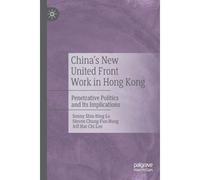 China's New United Front Work In Hong Kong