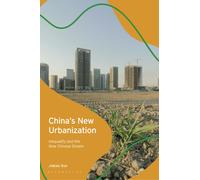 China's New Urbanization: Inequality And The New Chinese Dream