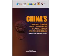 China's Overseas Foreign Direct Investment in Latin America and the Caribbean: Debates and New Case Studies