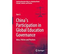 Participation de la Chine à la gouvernance mondiale de l'éducation : idées, politiques et pratiques