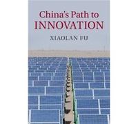 China'S Path To Innovation (Hardcover) Xiaolan Fu, (Auteur)
