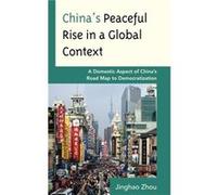 Chinas Peaceful Rise in a Global Context by Jinghao Zhou Zhou, Jinghao (Auteur)