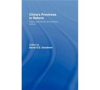 Chinas Provinces in Reform by David Goodman