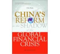 China's Reform in the Shadow of the Global Financial Crisis CHI Fulin (Auteur)