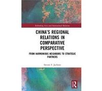 Chinas Regional Relations In Comparative Steven F Indiana University Of Pennsylvania Jackson, (Auteur)