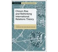Chinas Rise and Rethinking International Relations Theory Chinas Rise and Rethinking International Relations Theory (Auteur)