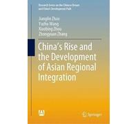 China's Rise And The Development Of Asian Regional Integration