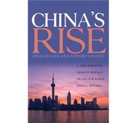 Chinas Rise Challenges and Opportunities by Derek Mitchell C. Fred Bergsten, Charles Freeman, Derek J. Mitchell, Nicholas R. Lardy (Auteur)