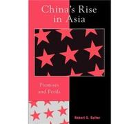 China's Rise in Asia: Promises and Perils