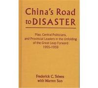 China's Road to Disaster, Contemporary China Papers Frederick C. Teiwes, Warren Sun (Auteur)