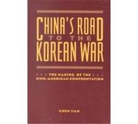 China's Road to the Korean War, The U.S. and Pacific Asia - Studies in Social, Economic and Political interAction Jian Chen (Auteur)