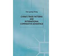 China's Trade Patterns And International Comparative Advantage