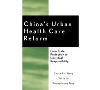 Chinas Urban Health Care Reform by Kwongleung Tang Kwong-Leung Tang, Vai Io Lo, Zhuoqi Wang (Auteur)