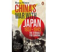 China's War with Japan, 1937-1945: The Struggle for Survival.