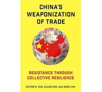 China's Weaponization of Trade: Resistance Through Collective Resilience