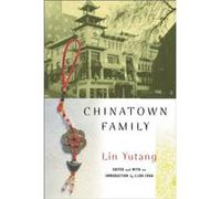 Chinatown Family by Lin Yutang Cheng Lok Chua (Auteur)