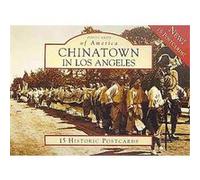 Chinatown in Los Angeles, Postcards of America CHINESE HISTORICAL SOCIETY OF SOUTHERN C, Jenny Cho (Auteur)