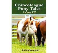 Chincoteague Pony Tales: Volume VII