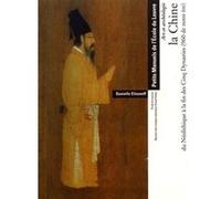 Collectif – La Chine du néolithique à la fin des Cinq dynasties (960 de notre ère) – Édition poche