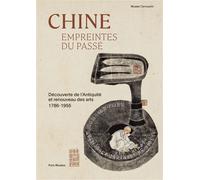 Chine-Empreintes du passé Musée Cernuschi 2025 - Collectif - Paris-Musees - broché - Catalogue d'exposition