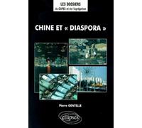 Chine et 'diaspora' Edition 2000 - Pierre Gentelle - Ellipses - broché - Manuel