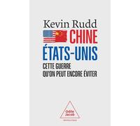 Chine-Etats-Unis - Cette Guerre Qu'on Peut Encore Éviter