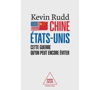 Chine-Etats-Unis - Cette Guerre Qu'on Peut Encore Éviter