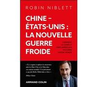 Chine - Etats-Unis : la nouvelle guerre froide Robin Niblett (Auteur)