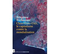 Chine / Etats-Unis, Le Capitalisme Contre La Mondialisation