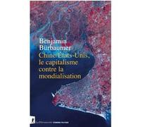 Chine / Etats-Unis, Le Capitalisme Contre La Mondialisation