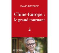 Chine-Europe, le grand tournant - David Baverez - Le Passeur - broché - Essai