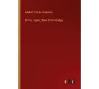Chine, Japon, Siam & Cambodge