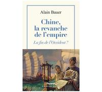 Chine, La Revanche De L'empire - (Au Commencement Était La Guerre, Suite)