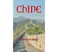 Chine La vérité derrière la muraille - Dominique Mercy - Le Lys Bleu - broché - Essai
