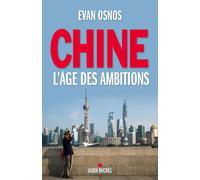 Evan Osnos – Chine, l'âge des ambitions – Essai – Broché