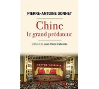 Chine, Le Grand Prédateur - Un Défi Pour La Planète