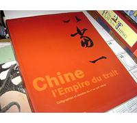 Chine : L'empire du trait : Calligraphies et dessins du Ve au XIXe siècle