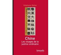 Chine, les visages de la justice ordinaire: Entre faits et droit