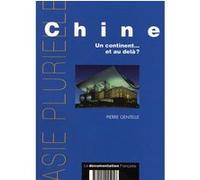 Pierre Gentelle – Chine, un continent...et au-delà ? – Éditions Belin
