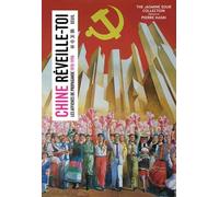 Chine, Réveille-Toi ! - Les Affiches De Propagande 1978-1998