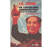 Chine un capitalisme bureaucratique Forces et faiblesses - Loong-yu au - Syllepse Eds - broché - Essai